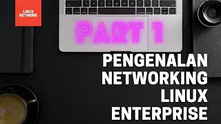 Pengenalan network linux enterprise (Tutorial network linux): Linux Indonesia Networking Part1