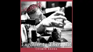 Ep. 3: Cosmin Badea - from engineer to therapist