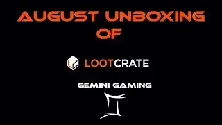 Loot Crate Unboxing:  August 2017