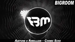 Azetune x Rebellliar - Cosmic Echo | FBM
