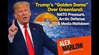 Trump&rsquo;s &ldquo;Golden Dome&rdquo; Over Greenland: NATO Pressure, Arctic Defense & Media Meltdown