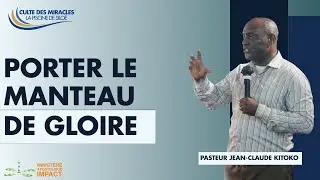 PDS - Porter le manteau de gloire - Pst Jean-Claude Kitoko
