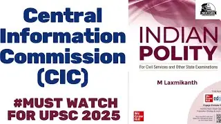 Central Information Commission (CIC)  | UPSC Polity for Prelims & Mains |CDS  | CAPF  |NDA  | SPSC