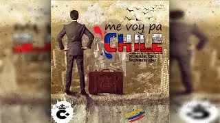 NUMBER ONE - Me voy pa Chile (OFFICIAL MUSIC) Salsa Choke