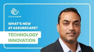 What's new at AssureCare: Technology Innovation in Care Management