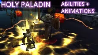WoW: Legion - Holy Paladin Abilities and Animations (Alpha)