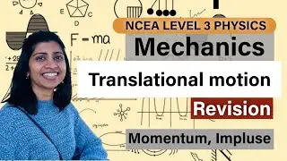 NCEA Level 3 Physics Mechanics Translational motion - Momentum, Impulse