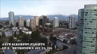JayWalkerPOV Flights Ep 8 - Metrotown (02.25.20)