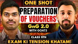 Day 7 GNG 2.0 With GOATS | Vouchers | Chapter 7 | Accountancy | Class 11