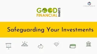 Safe Guarding Your Investments | Good Financial Habits | Shyam Sekhar | ITHOUGHTWEALTH