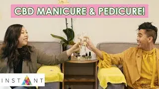 We Got A CBD Manicure And Pedicure! &bull; HIGH END