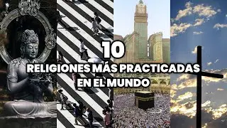 Las 10 Religiones más Practicadas en el Mundo | Las Religiones más Famosas