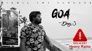 GOA | Day 3 | Red alert | The day wasted  #goa #rainyday  #travelvlog #nikhilthevlogger12997