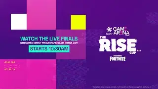 LIVE FINALS - Spark Game Arena's The Rise Cup Featuring Fortnite 2024
