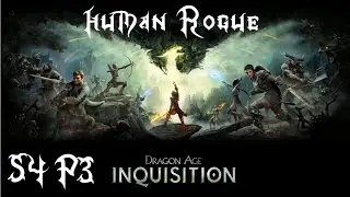 Let's Play Dragon Age Inquisition ((Rogue)) S4P3: Romance blooms