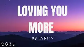 Loving You More (KB Lyrics) | Trending English Emotional Song 2025 | Official Video Song