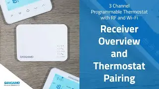 Sangamo 3 Channel Thermostat: Receiver Overview & Thermostat Pairing