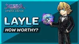 Layle, How worthy are they? - Dissidia Final Fantasy Opera Omnia