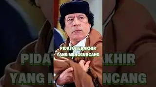 Pidato Terakhir Muammar Khadafi Sebelum Terbunuh  🤯😨