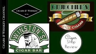 Churchill's Fine Cigars Shop Review by Cigars & Whiskey