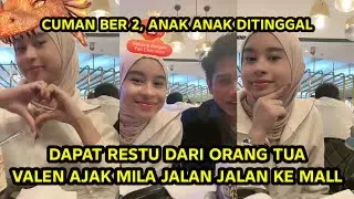 Valen ajak mila jalan jalan setelah dapat restu dari orang tua #milada7 #valenda7 