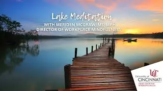 Lake Meditation with Meriden McGraw, Director of Workplace Mindfulness