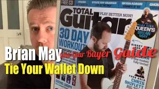 Brian May Tie Your Wallet Down - Guitar Gear Buyer Guide & How To Play Like Queen Guitarist