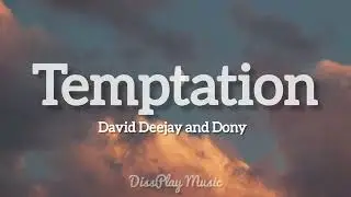 David Deejay and Dony - Temptation (lyrics)