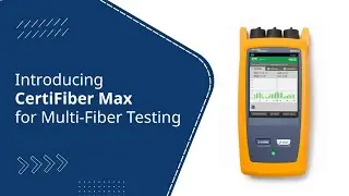 Introducing CertiFiber Max for Multi-Fiber Testing on the Versiv Platform