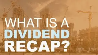 What is a Dividend Recap?