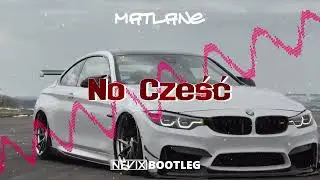 Matlane - No Cześć (Nevix Remix)