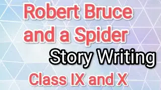 Robert Bruce and a Spider. Story Writing.