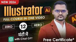 Adobe Illustrator Complete Course (12 Hours) in Hindi | Free Certificate