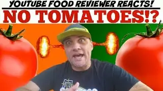 NO TOMATOES!? YOUTUBE FOOD REVIEWER REACTS