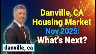Danville, CA Housing Market Nov 2025: What's Next?