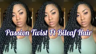PASSION TWIST ft. BILEAF HAIR| REVIEW