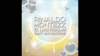 Rinaldo Montezz ft Lisa Raquel - Can't Say Goodbye (Marco Bergman Remix)