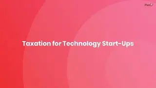 Introduction of Startup Taxation