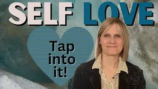 What does SELF LOVE even mean? Let's find out by tapping into it - EFT Tapping