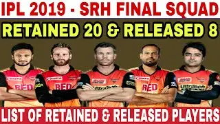 IPL 2019 : SUNRISERS HYDERABAD FINAL RELEASED AND RETAINED PLAYER LIST | SRH TEAM SQUAD 2019
