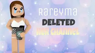 RAREYMA DELETED HER CHANNEL.. 😭