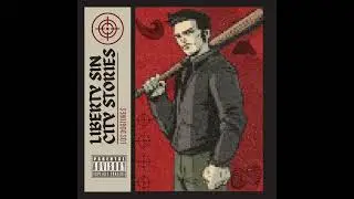 Liberty Sin City Stories (Full album)