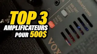 Top 3 AMPLIFICATEURS de Guitare Électrique pour 500$