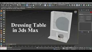Dressing Table in 3ds Max | Dressing Table Modeling in 3d Max | Mirror in 3d Max | 3d Modeling