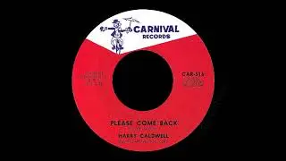 Harry Caldwell - Please Come Back