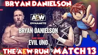 Bryan Danielson: The AEW run. Match 13: Vs Evil UNO