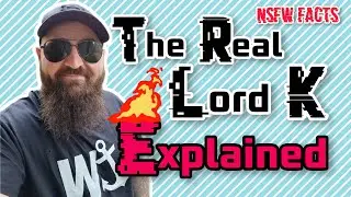 The Real Lord K Explained