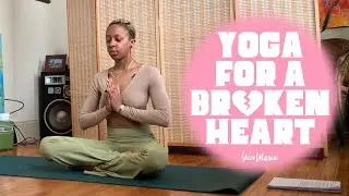 Yoga for a Broken Heart | 15 Minutes