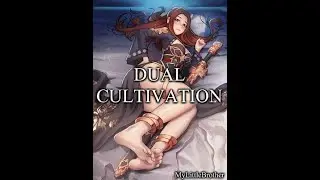 Dual Cultivation Chapter 78 Depraved Techniques