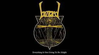 Buzzard - Everything Is Not Going To Be Alright (Full Album 2025)